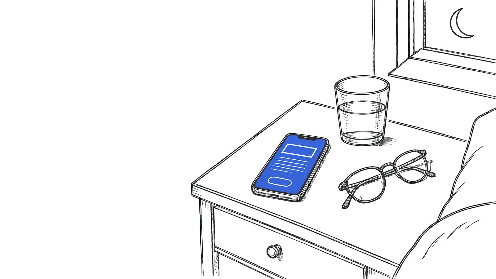 Ink sketch of a phone glowing on a bedside table at night, beside reading glasses and a glass of water.